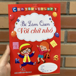Con yêu vào lớp 1 - Bé làm quen với chữ nhỏ